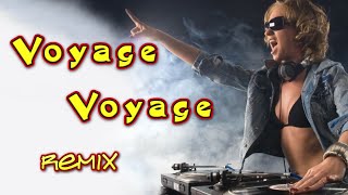 Desireless - Voyage Voyage (Remix)