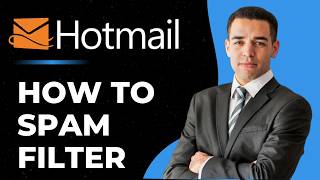 Hotmail Spam Filter Settings Guide (Outlook)