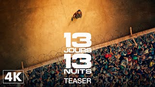 13 Jours 13 Nuits - Teaser officiel 4K