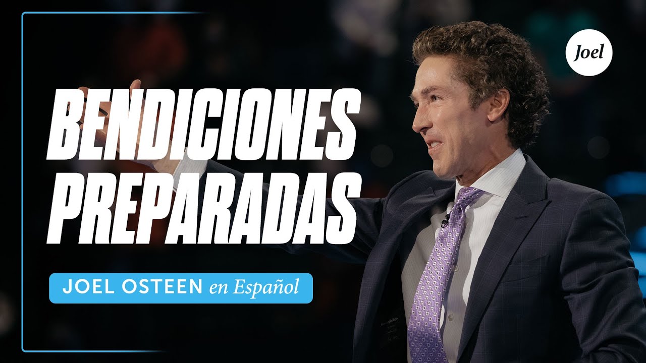 Bendiciones preparadas | Joel Osteen