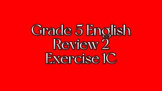 Grade 5 English Review 2 Exercise 1C #english #grade5