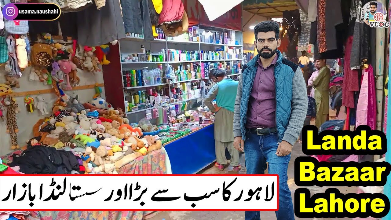 Cheapest Landa Bazaar in Lahore City Landa Bazaar Lahore Largest