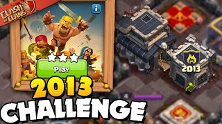 Easily 3 Star the 2013 challenge (Clash of Clans) Chief 2013