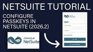 NetSuite Tutorial: Configure Passkeys in NetSuite (2026.2)