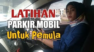 LATIHAN PARKIR MOBIL MATIC PEMULA || latihan parkir maju, parkir mundur dan parkir parallel