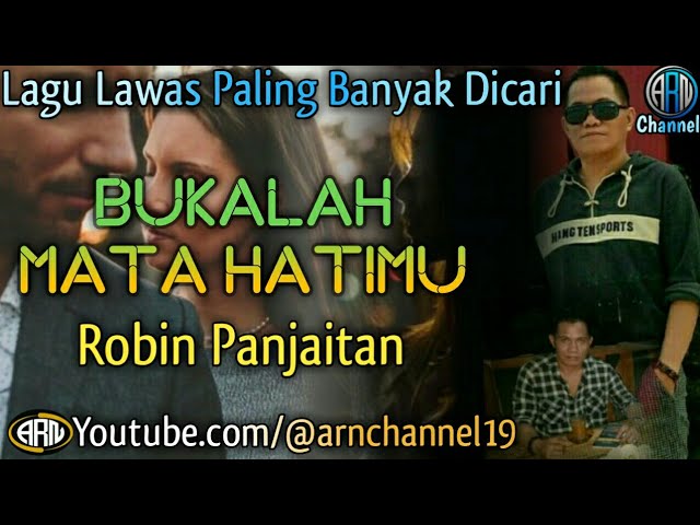 Lagu lawas paling banyak dicari ][Bukalah mata hatimu ~ Robin Panjaitan][ Kumpulan lagu hits terbaik class=