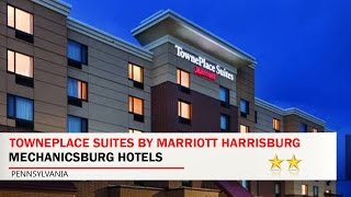 TownePlace Suites by Marriott Harrisburg West/Mechanicsburg - Mechanicsburg Hotels, Pennsylvania
