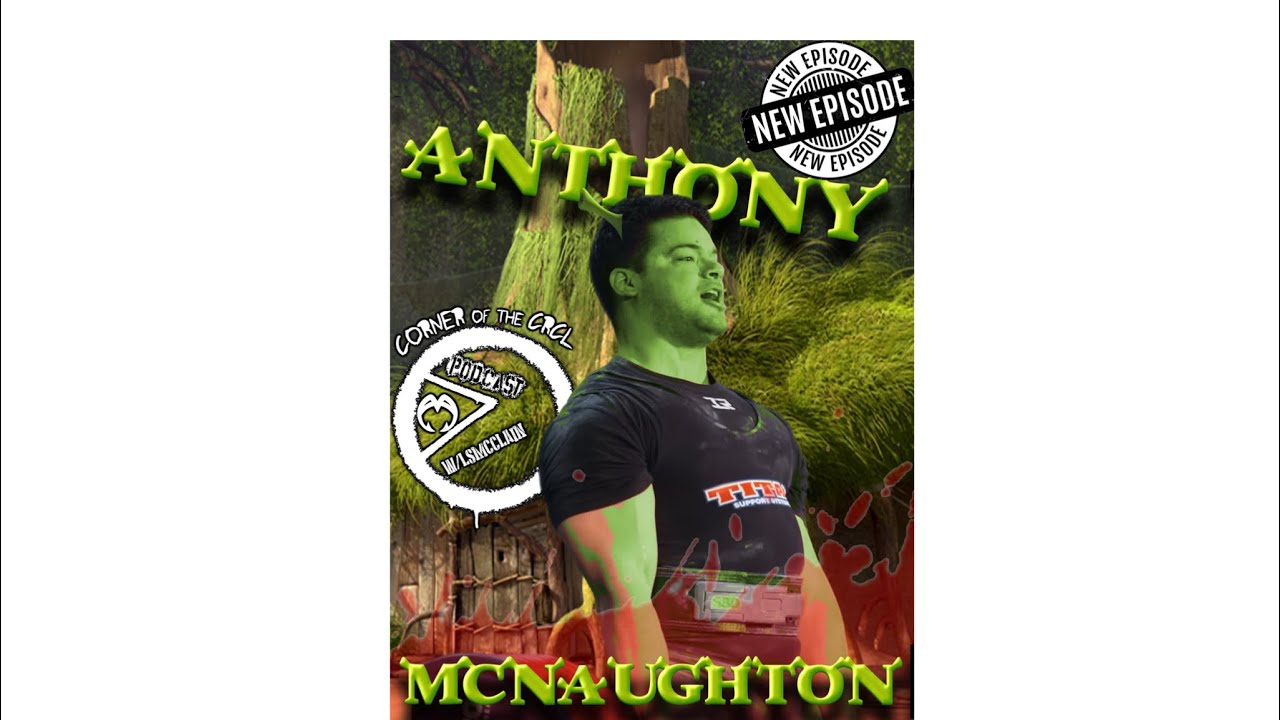 SZN 6 EP 4 ANTHONY MCNAUGHTON ( @MCDOUBLETHICC) "GREEN, GREEN, DAD, DONKEY!"