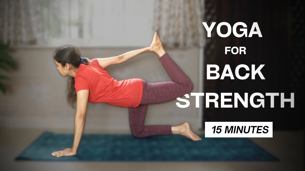 YOGA for BACK STRENGTH 15 MINUTES Follow Along GEETHA KARMARKAR