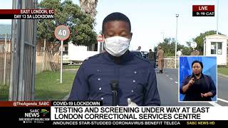 SA Lockdown Day 13 | Testing and screening under way at an East London correctional services centre Wealth