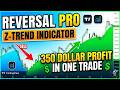 🤑350 Dollar Profit in One Forex Trade | 👑Superior Z-Trend Indicator💵