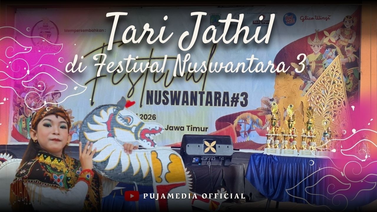 TARI JATHIL - FESTIVAL NUSWANTARA 3 - DI MAKOYA PANDAAN - LOMBA MENARI