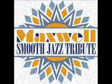 Sumthin' Sumthin' - Maxwell Smooth Jazz Tribute
