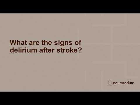 Delirium as a Neurobehavioral Consequence of Stroke