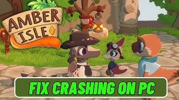 How To Fix Amber Isle Crashing at Startup Error On PC | Fix Amber Isle Crashes On PC | #amberisle