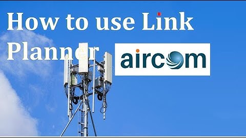 How to use Link Planner Cambium Networks | Aircom Tanzania | Aircom Uganda | Aircom Dubai