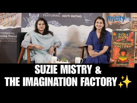 Suzie Mistry & The Imagination Factory | Aditi Ratho | My City Links