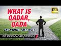 Belief in Qadar E03: Qadar (Destiny), Qada (Decree) and Partial Free Will - 4K