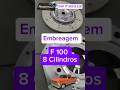 Embreagem Remanufaturada F 100 8 cilindro