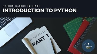 Python basics in Hindi | Part 1 | Machine Learning | Study at Home with me