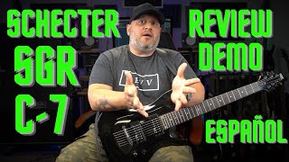 SCHECTER SGR C-7 ( REVIEW & DEMO ) 7 CUERDAS A PRECIO DE 6