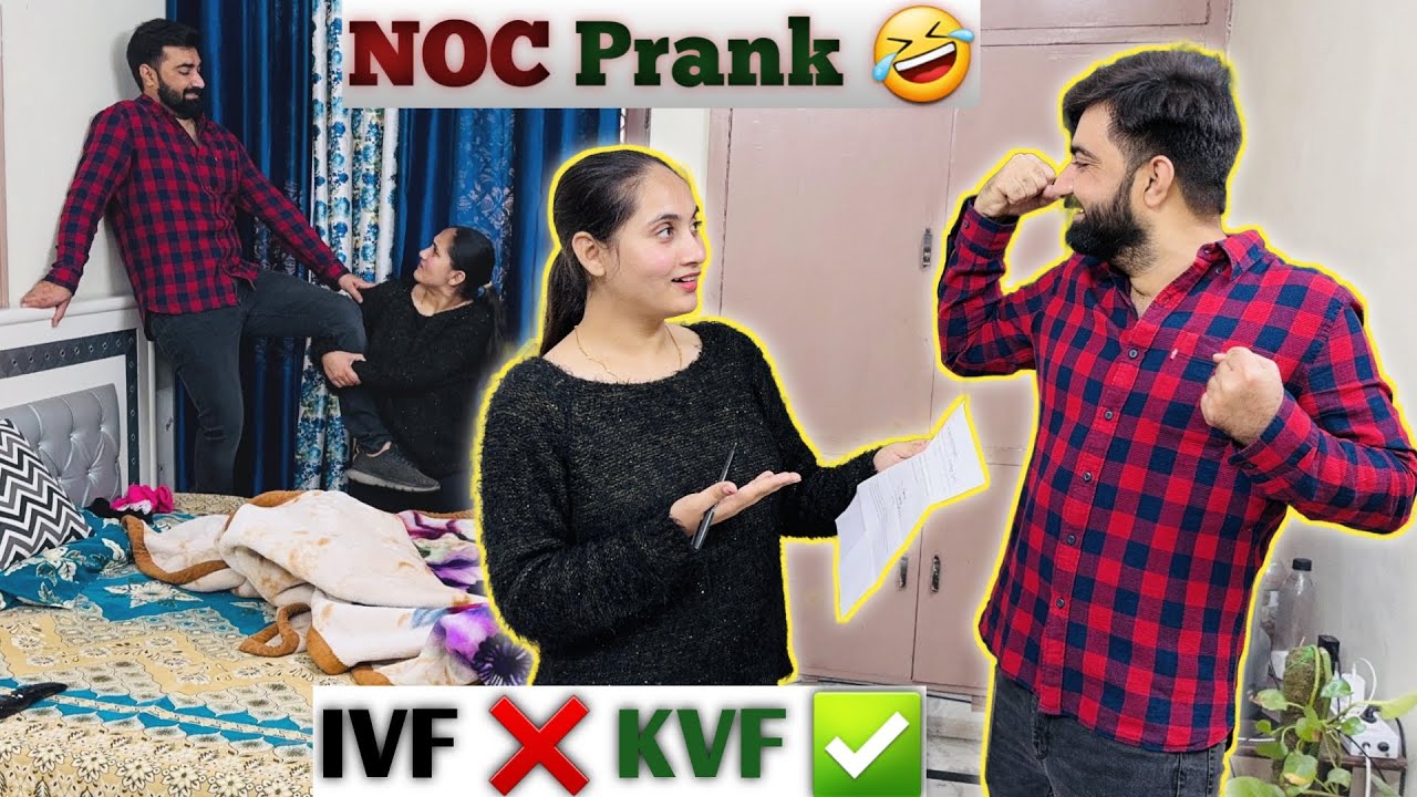 NOC Prank on wife GONE WRONG | *KVF* Karne ki NOC mil gai | Hilarious 😂