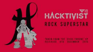 Video thumbnail of "HACKTIVIST - (ROCK) SUPERSTAR - OFFICIAL STREAM"