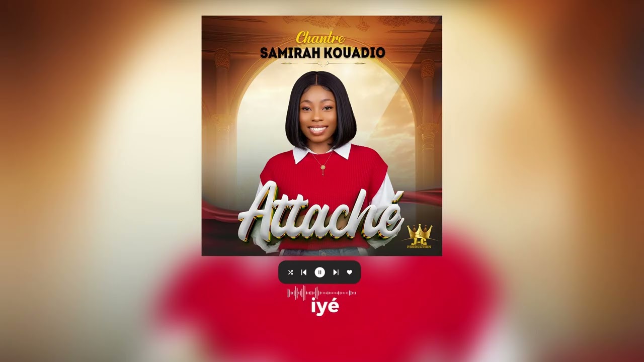 Chantre Samirah Kouadio Attaché (Lyrics Vidéo)
