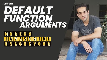 6- Default Function Arguments (Modern JavaScript - ES6 & Beyond)