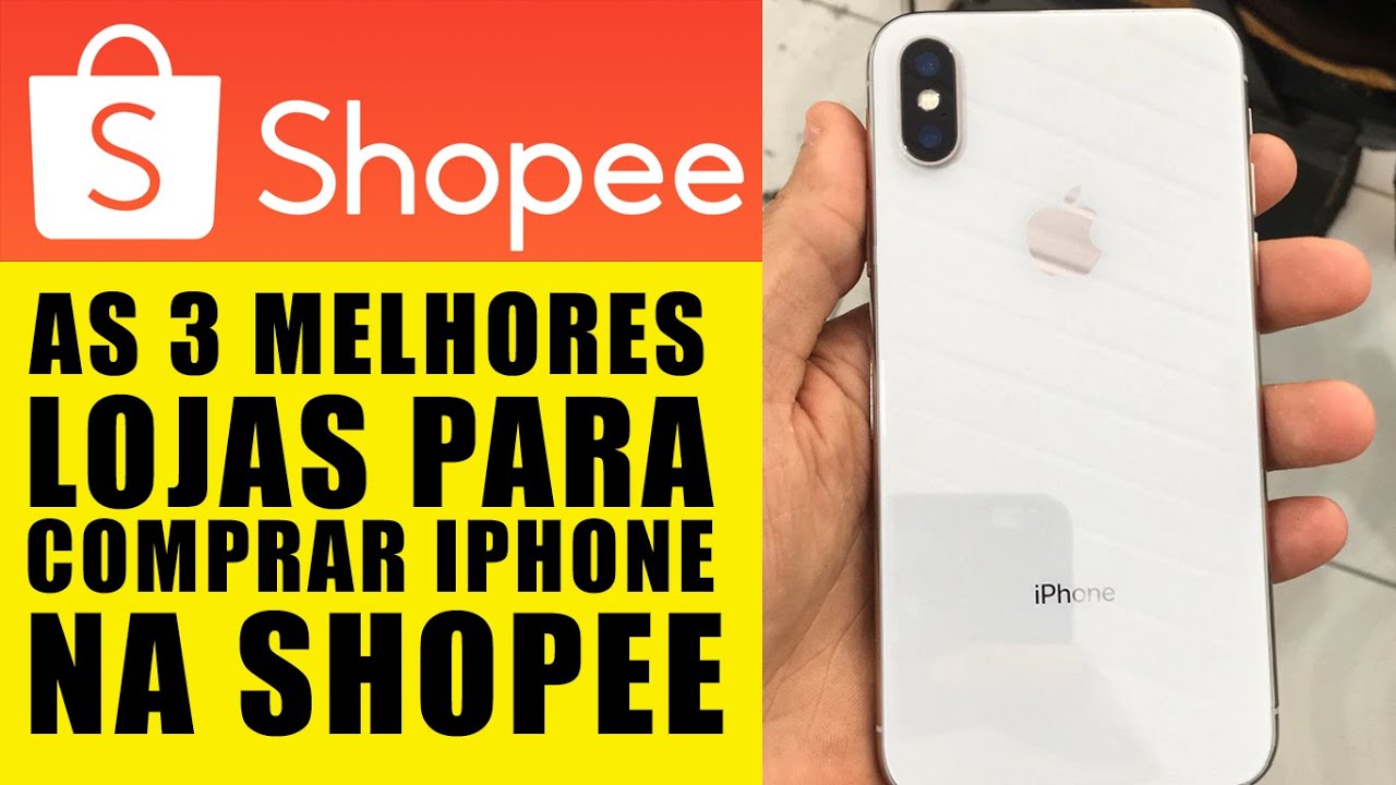AS 3 MELHORES LOJAS CONFIÁVEIS para comprar IPHONE na SHOPEE YouTube