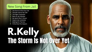Download Lagu R. Kelly \u0026 Rihanna - The storm is not over yet (New Song From Jail)  MP3 Download Lagu R. Kelly \u0026 Rihanna - The storm is not over yet (New Song From Jail)  MP3