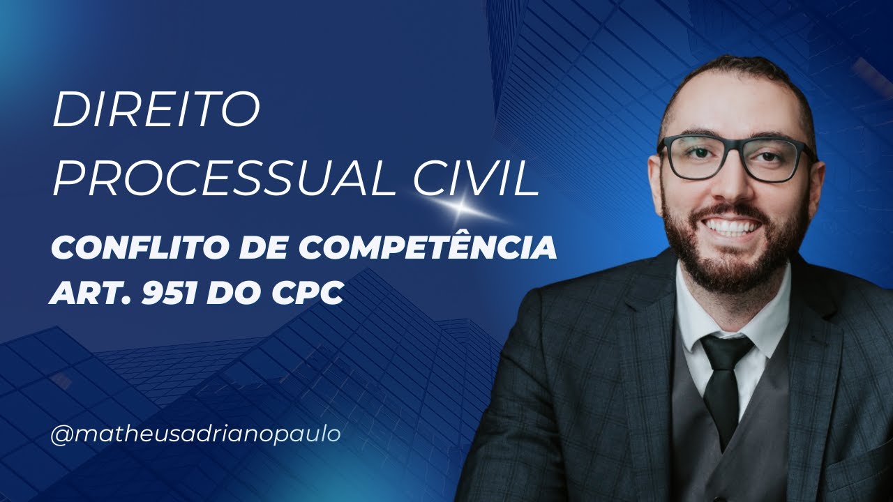 conflito-de-compet-ncia-no-cpc-art-951-e-seguintes-do-cpc-youtube