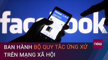 Ban hành Bộ Quy tắc ứng xử trên mạng xã hội