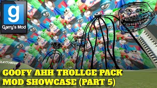 Garry's Mod - Goofy Ahh Trollge Pack Mod Showcase (Part 5)