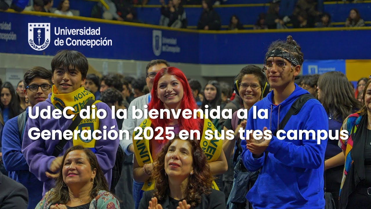 Bienvenida UdeC a la Generación 2025