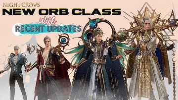 Night crows New Class: ORB; and recent gameplay updates