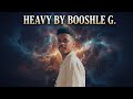 Heavy Booshle G