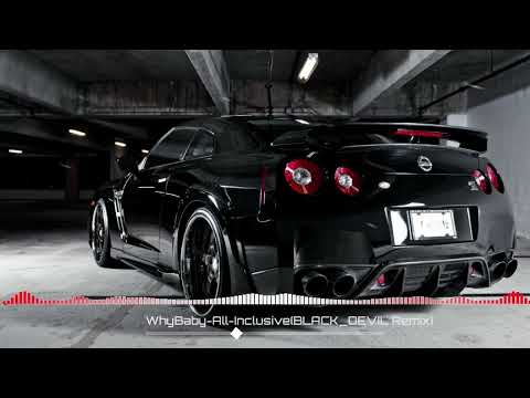 WhyBaby-All-Inclusive(BLACK_DEVIL Remix)