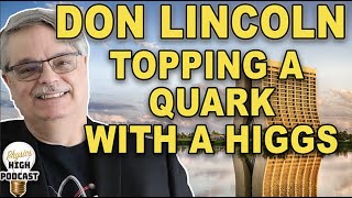 PODCAST#20: Don Lincoln  discoverer of top quark, face of Fermilab, sci communicator, Star Trek fan