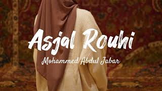 ASJAL ROUHI//Mohammed Abdul Jabar[speed up]