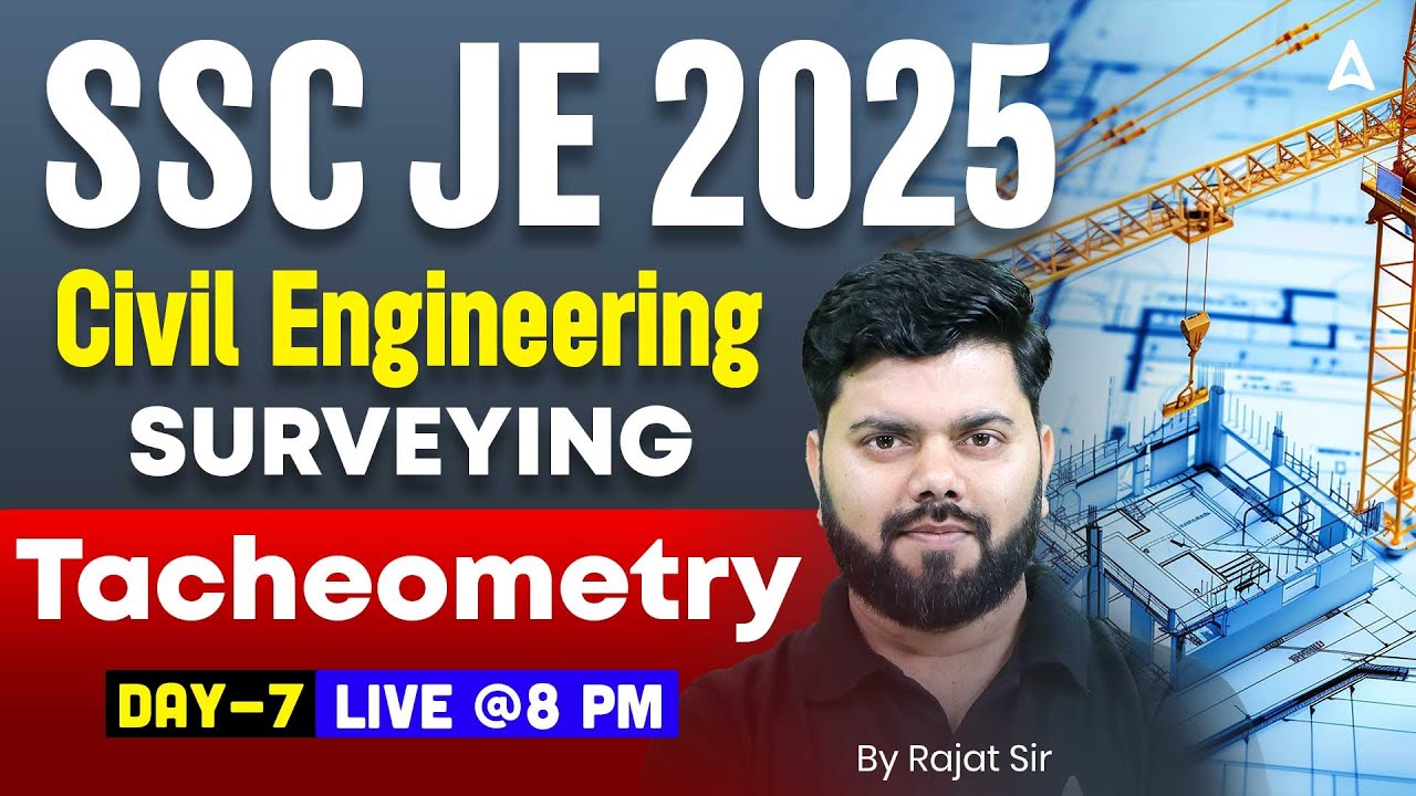 SSC JE 2025 | Civil Engineering | Surveying | Tacheometry Day-8 | By Rajat Sir