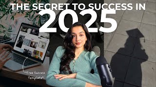 How to Succeed in 2025: My Secret Action Plan You Can Copy!