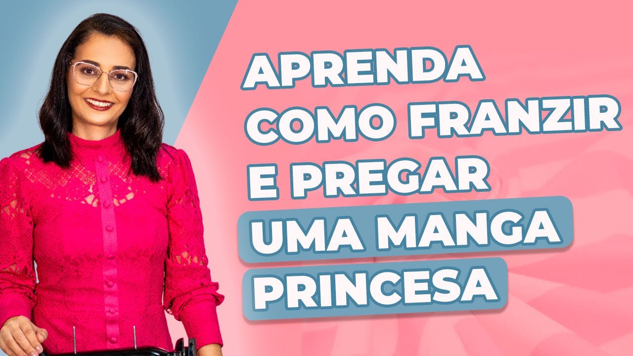 Aprenda como Franzir e Pregar uma manga Princesa | Modelagem e Costura Fácil