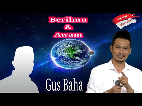 Sudut Pandang Orang Berilmu Dan Awam Gus Baha Ngaji Kitab