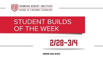 SDI Gunsmithing Student Builds of the Week 64