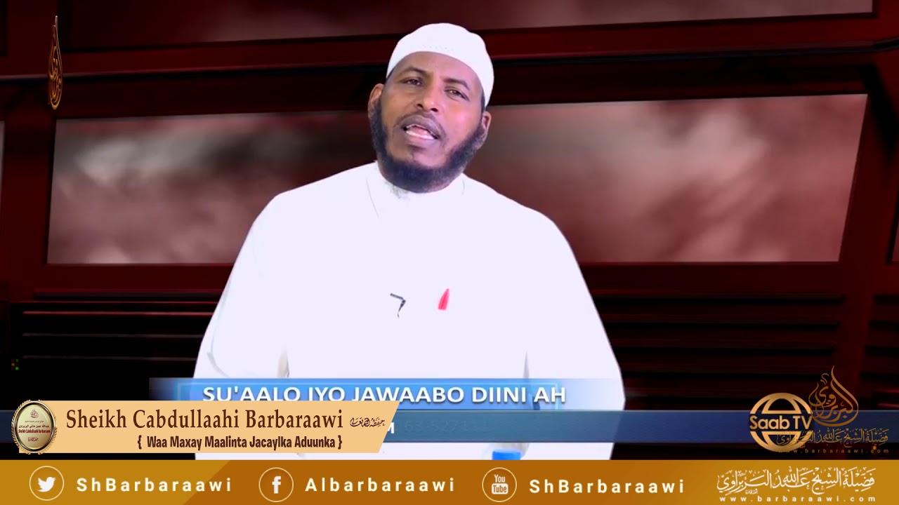 Waa Maxay Maalinta Jacaylka Aduunka. Sheikh Cabdullaahi Barbaraawi