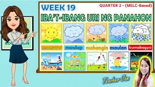 WEEK 19- IBA'T-IBANG URI NG PANAHON | WEEK 9 - QUARTER 2 (MGA PANAHON)