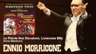 Vignette de la vidéo "Ennio Morricone - Le Pistole Non Discutono, Lonesome Billy - EnnioMorricone"