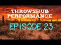 Throwshub performance  episode 23 long rangers