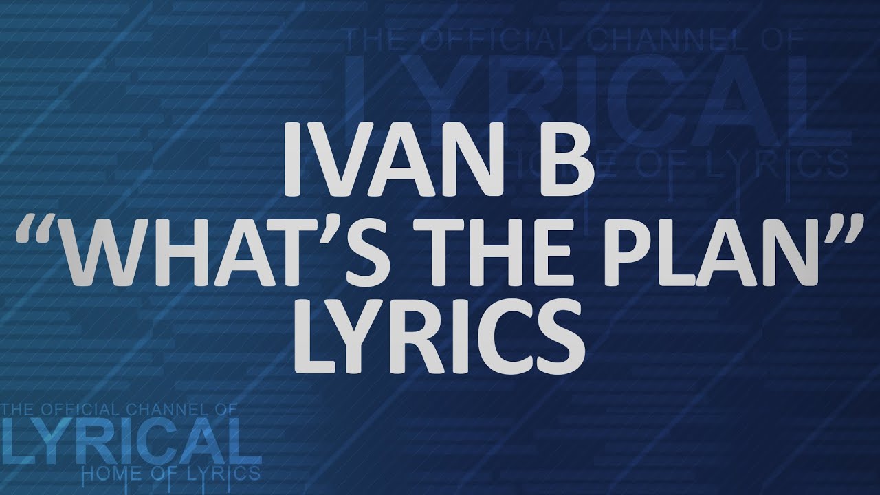 The Plan Lyrics Wiz Khalifa The Plan Lyrics Wiz Khalifa